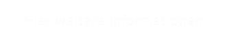 Hier weitere Informationen
