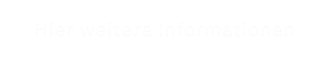 Hier weitere Informationen