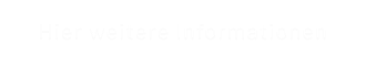 Hier weitere Informationen
