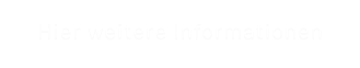 Hier weitere Informationen